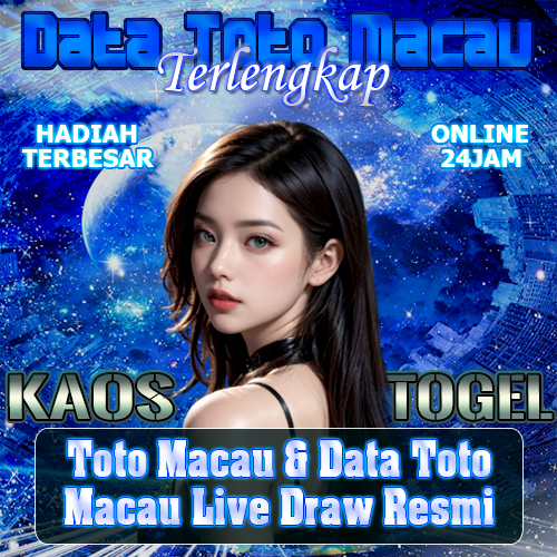 KAOSTOGEL: Toto Macau & Data Toto Macau Hasil Live Draw Resmi Terpercaya